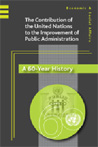 Contribution of the United Nations to the Improvement of Public Administration: A 60-Year History