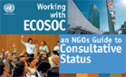 “Working with ECOSOC – an NGOs Guide to Consultative Status”