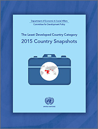 Download PDF: CDP Handbook: the Least Developed Country Category: Inclusion, Graduation and Special Support Measures Least Developed Country Category:
2015 Country Snapshots