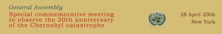 Special General Assembly Commemorative Meeting in observance of the twentieth anniversary of the Chernobyl catastrophe