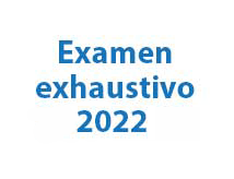 Examen exhaustivo 2022