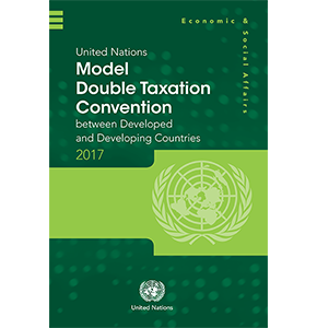United Nations Model Double Taxation Convention between Developed and Developing Countries-2017