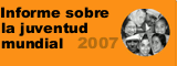 Informe sobre la Juventud Mundial 2007