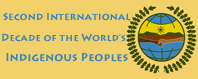 Second International Decade of the World's Indigenous People