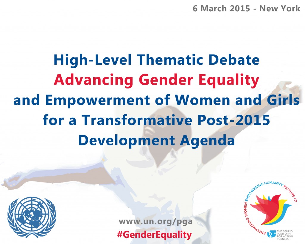 High-Level Thematic Debate on Advancing Gender Equality and Empowerment of Women and Girls for a Transformative Post-2015 Development Agenda