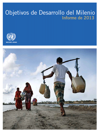 Edición 2013 del Informe sobre los Objetivos de Desarrollo del Milenio.