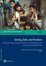 Strong, Safe, and Resilient: A Strategic Policy Guide for Disaster Risk Management in East Asia and the Pacific