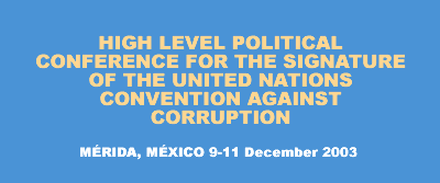 High Level Political Conference for the signature of the United Nations Convention Against Corruption