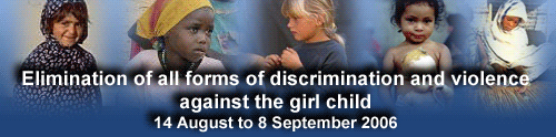 Online discussion on Elimination of all forms of discrimination and violence  against the girl child -  14 August to 8 September 2006