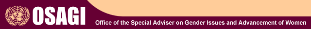 Office of the Special Adviser on Gender Issues and Advancement of Women (OSAGI)
