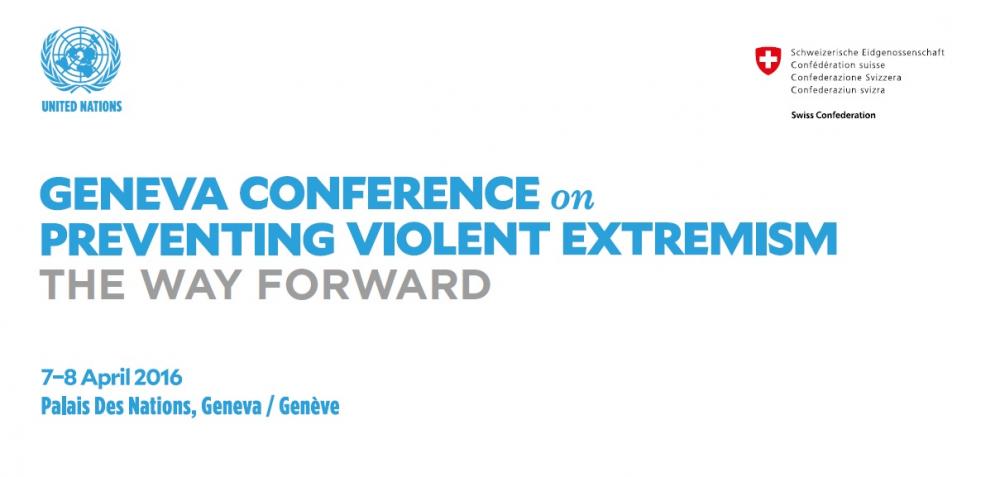Geneva Conference on Preventing Violent Extremism