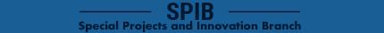 Special Project and Innovation Branch Special Project and Innovation Branch