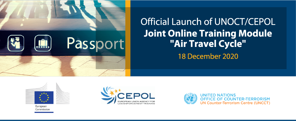 Preview of UNOCT/CEPOL Joint Online Training Module "Air Travel Cycle"