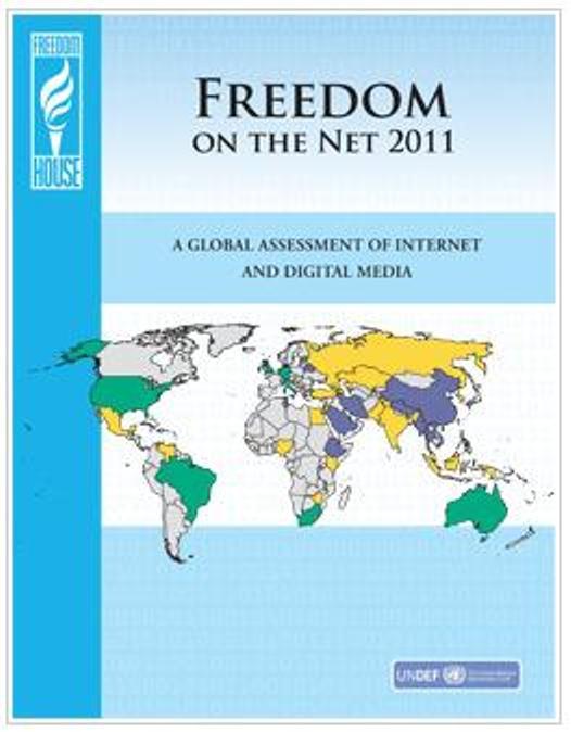 Freedom on the Net 2011: A Global Assessment of Internet and