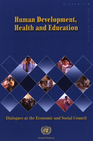 Human Development, Health and Education - Dialogues at the Economic and Social Council