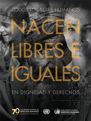 Todos los seres humanos nacen libres e iguales en dignidad y derechos.