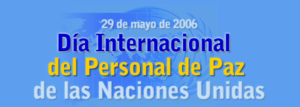 Día Internacional del Personal de Paz de la ONU