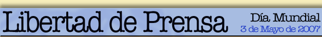 Día Mundial de la Libertad de Prensa 2007