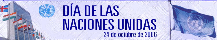 Da de las Naciones Unidas, 24 de octubre de 2006