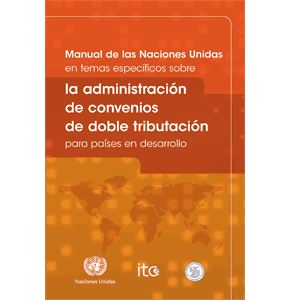United Nations Handbook on Administration of Double Tax Treaties for Developing Countries