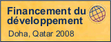 Conférence internationale sur le Financement du développement Doha - Qatar 2008