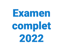 Examen complet 2022