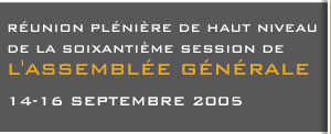 Réunion plénière de haut niveau de la 60e session de l'Assemblée générale : 14-16 septembre 2005