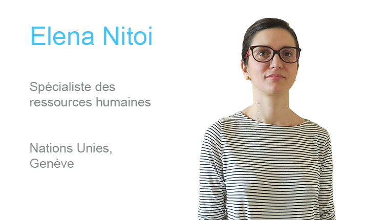 Elena Nitoi, Spécialiste des ressources humaines, HRMS, ADM, Genève