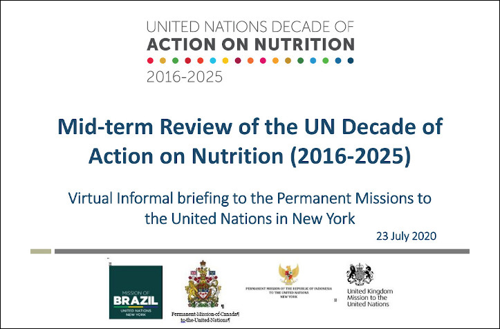 Title slide of a Microsoft PowerPoint presentation on the mid-term review of the UN Decade of Action on Nutrition, held for Permanent Missions to the UN in New York on 23 July 2020.