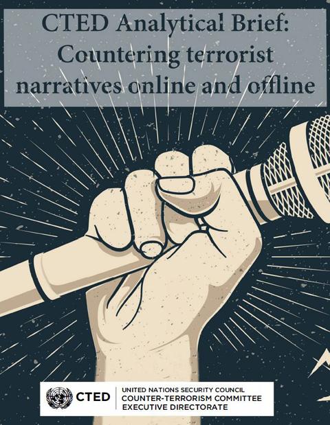 CTED Analytical Brief – Countering Terrorist Narratives Online and Offline
