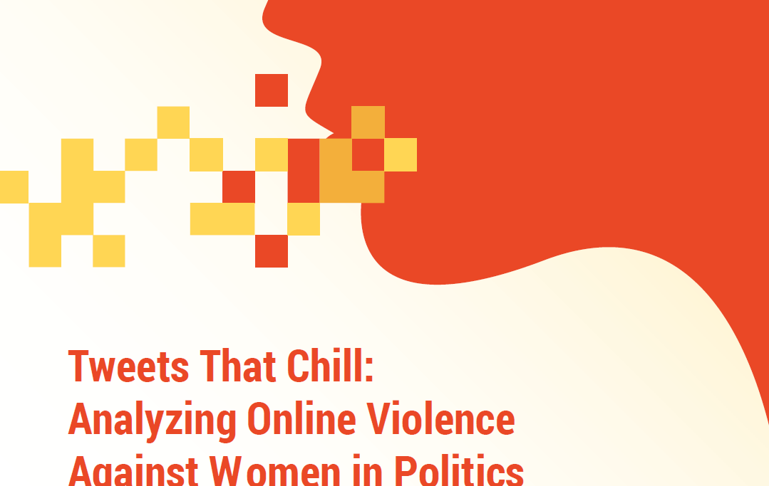 Book Cover of Tweets that Chill: Analyzing Online Violence Against Women in Politics,  National Democratic Institute (NDI), 2019