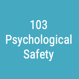 103 Psychological Safety