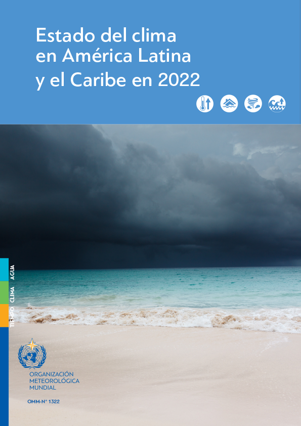 Informe sobre el Estado del clima en América Latina y el Caribe 2022