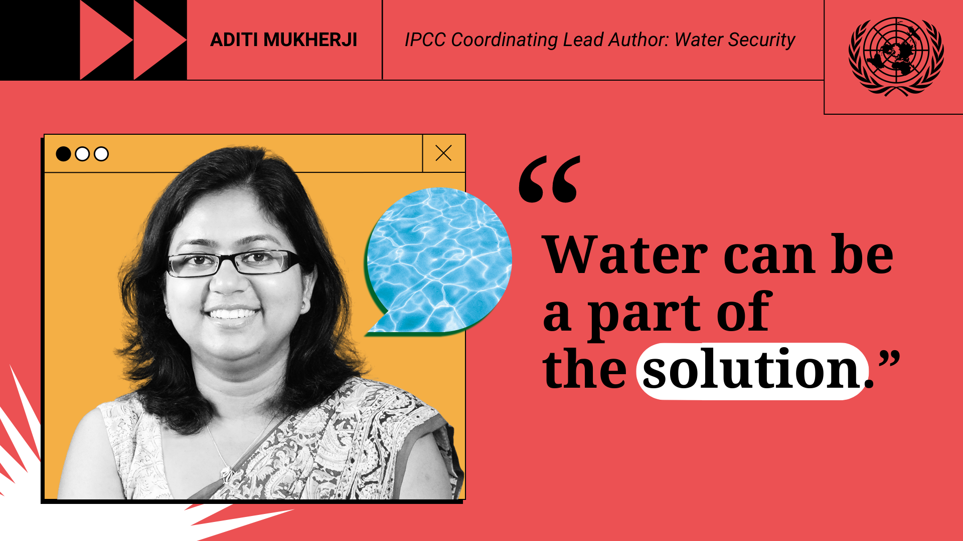 Photocomposition: a photo of Aditi Mukherji with a quote: every degree of global warming will exacerbate that water insecurity