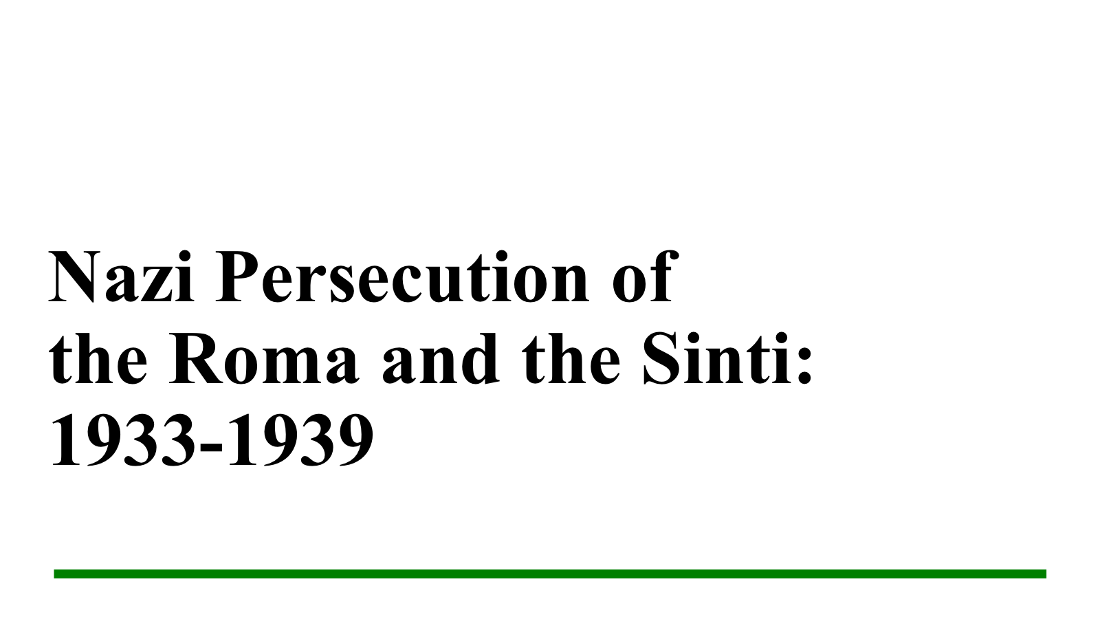 Nazi Persecution of the Roma and the Sinti