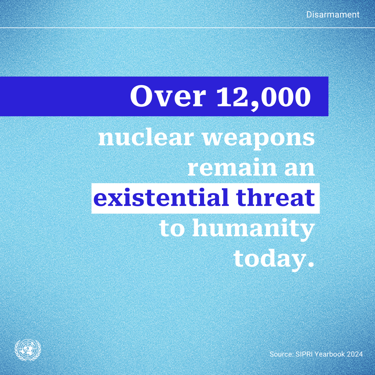 Over 12,000 nuclear weapons remain an existential threat to humanity today.