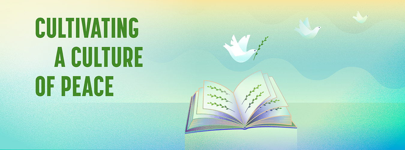 a sign: "Cultivating a Culture of Peace" next to an illustration of a book with a dove holding an olive branch over it