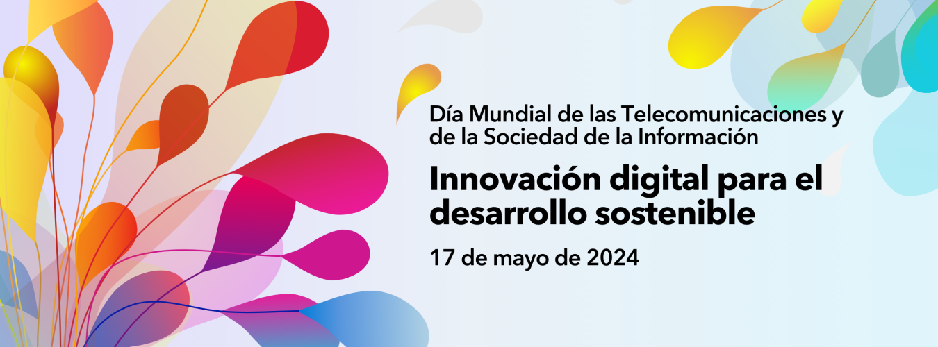 Banner del Día Mundial de las Telecomunicaciones y de la Sociedad de la Información: Innovación digital para el desarrollo sostenible
