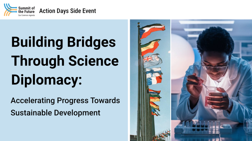 "Summit of the Future Our Common Agenda Action Days Side Event. Building Bridges Through Science Diplomacy: Accelerating Progress Towards Sustainable Development." A row of flags appears next to a scientist examining a beaker.