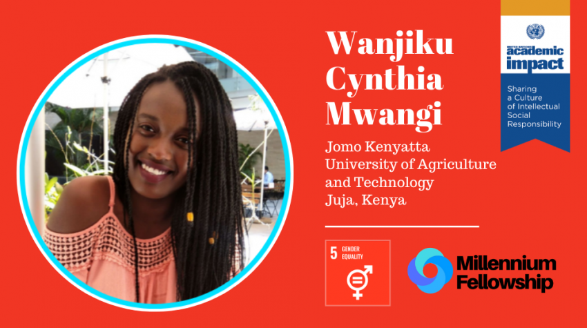 Wanjiku Cynthia Mwangi, a Millennium Fellow for the class of 2019, aspires to end period poverty and to empower a new generation of women to become future leaders through the Transform a Girl's Life Initiative.