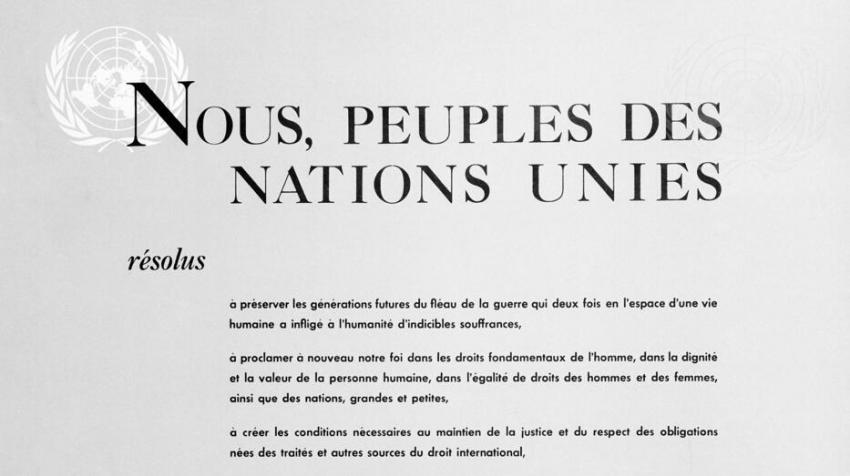 Préambule de la Charte des Nations Unies, signée à San Francisco le 26 juin 1945. © Photo ONU
