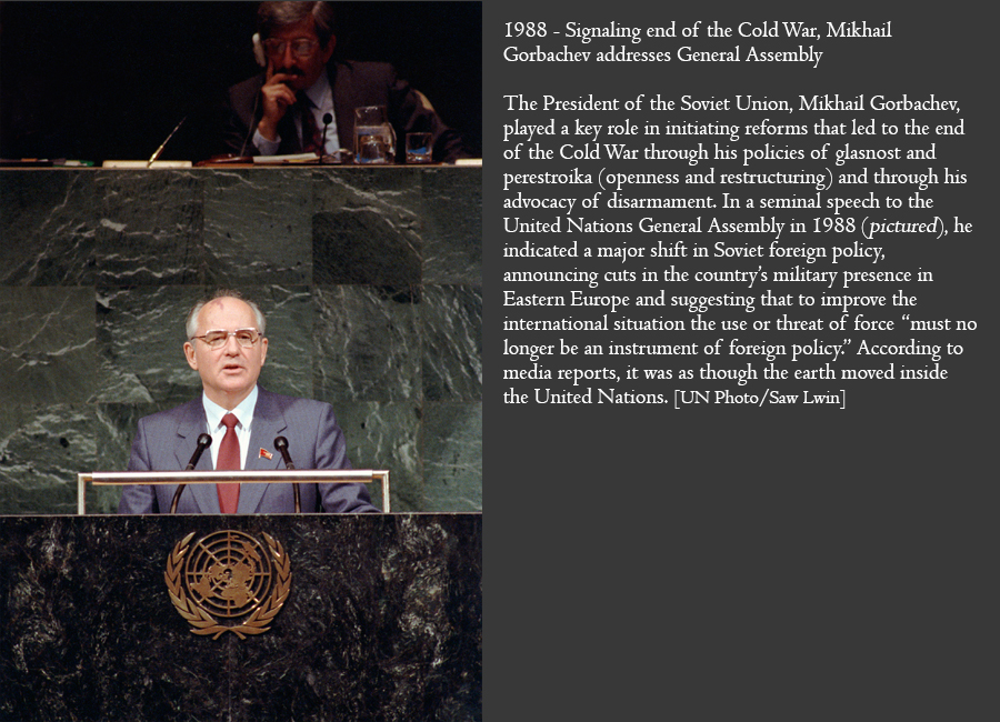 1988 - Signaling end of the Cold War, Mikhail Gorbachev addresses General Assembly