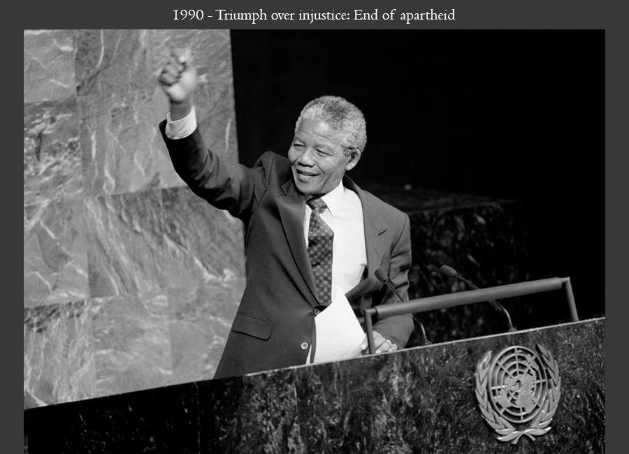 1990 - Triumph over injustice: End of apartheid