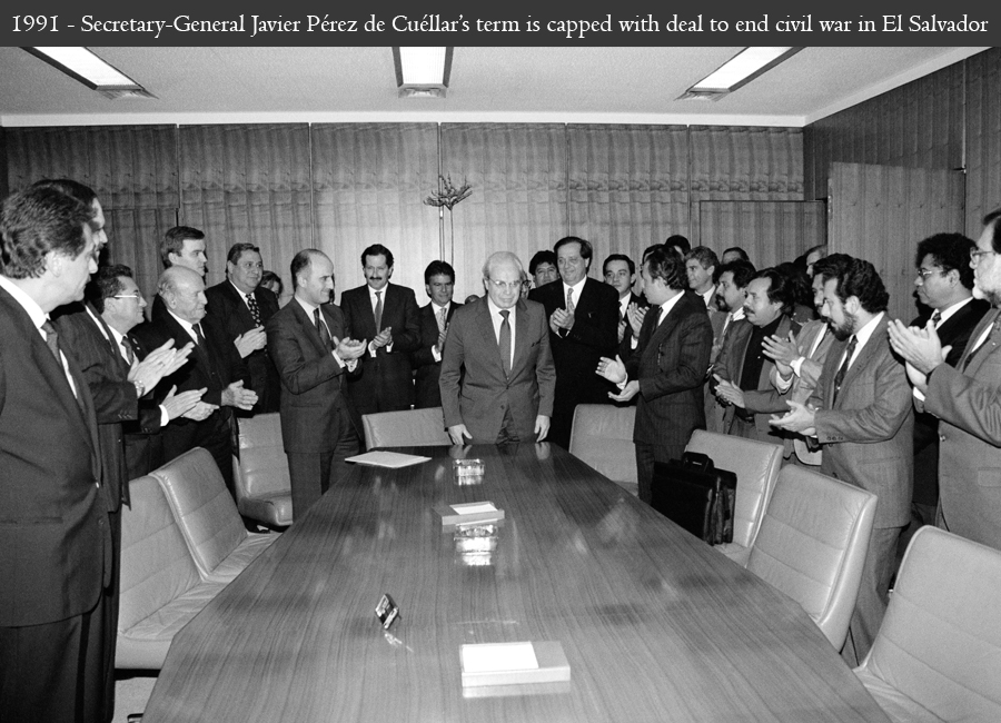 1991 - Secretary-General Javier Pérez de Cuéllar’s term is capped with deal to end civil war in El Salvador