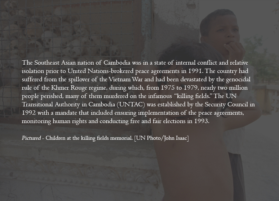 1993 - Cambodia: Restoring civilian rule following years of civil war and foreign intervention