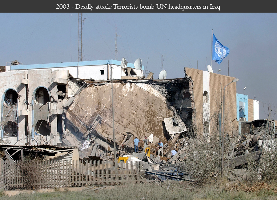 2003 - Deadly attack: Terrorists bomb UN headquarters in Iraq