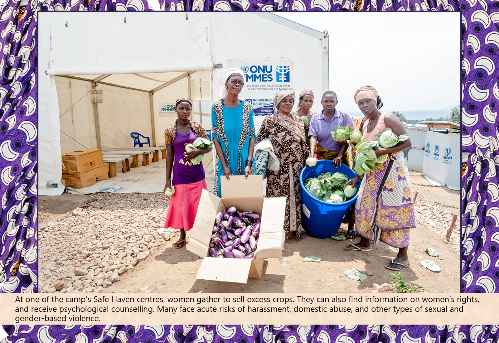 At one of the camp’s Safe Haven centres, women gather to sell excess crops. 