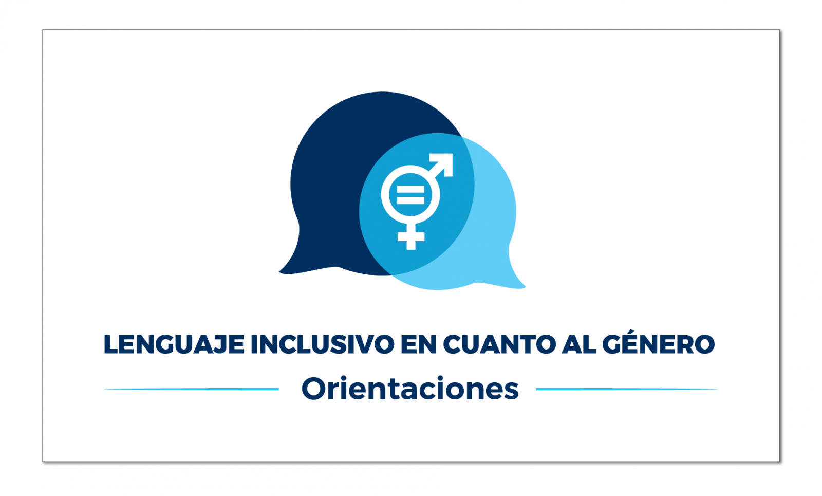 Orientaciones para el empleo de un lenguaje inclusivo en cuanto al género en español
