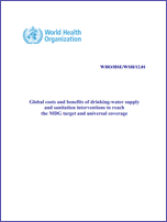 Global costs and benefits of drinking-water supply and sanitation interventions to reach the MDG target and universal coverage