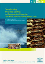 Transforming Potential Conflict into Cooperation Potential: The Role of International Water Law